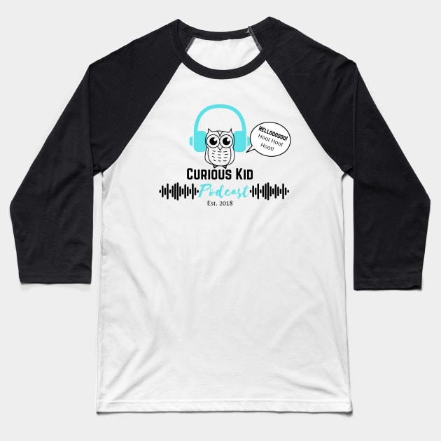 Curious Kid Podcast 2021 Baseball T-Shirt by CuriousKidPodcast